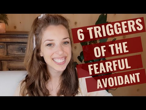 6 triggers of the fearful avoidant attachment style (with examples!)