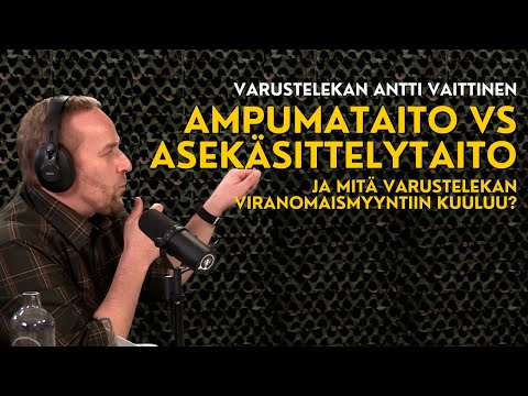 Ampumataidon ja asekäsittelyn kouluttaminen - Varustelekan Antti vaittinen osa 2