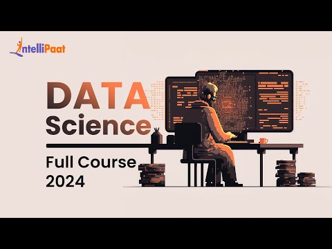 Data Science Full Course 2024 | Data Science Course For Beginners | Learn Data Science | Intellipaat