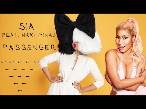 Sia feat. Nicki Minaj - Passenger