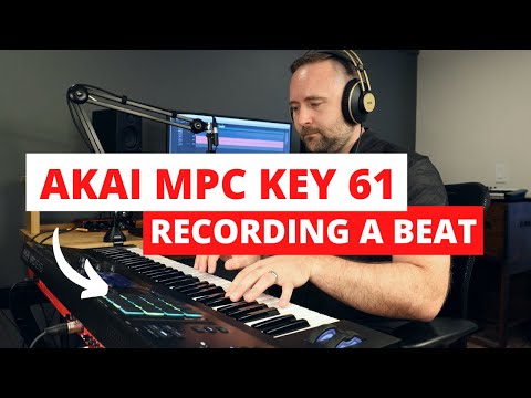 Akai MPC Key 61 - Recording a Beat with Plugins, Drums, and Vocals