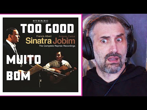 The Girl From Ipanema - Frank Sinatra & Antônio Carlos Jobim - reaction