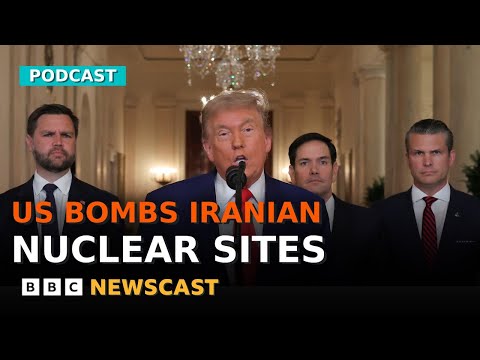 What we know so far after US bombs three Iran nuclear sites | BBC Newscast