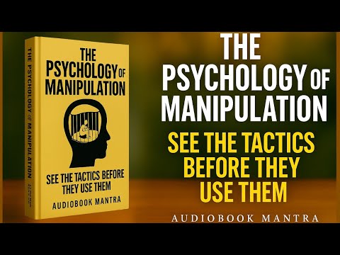 The Dark Psychology of Manipulation: How to Recognize, Resist & Disarm Hidden Control Tactics