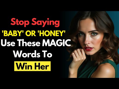 STOP SAYING ‘BABY’ OR ‘HONEY’ USE THESE 3 WORDS TO WIN HER HEART | Modern Stoic