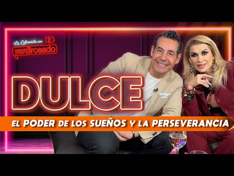 DULCE, el PODER de los SUEÑOS y la PERSEVERANCIA | La entrevista con Yordi Rosado