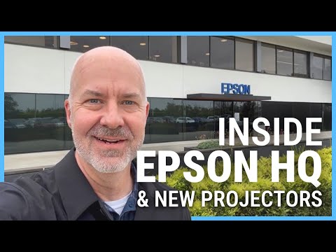 Exploring Epson America's Headquarters and Their Latest Home and Commercial Projector Models