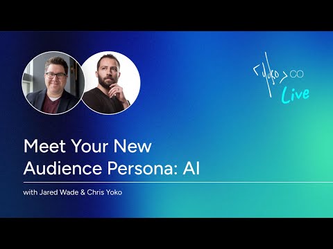 Meet Your New Audience Persona: AI [Yoko Co Live: S1-EP03]