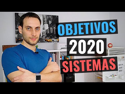 Mis Objetivos y Sistemas para el 2020
