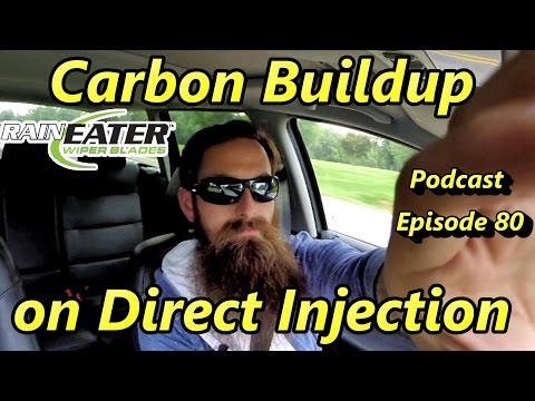 Preventing and Fixing Carbon Issues for Direct Injection Engines ~ Episode 80