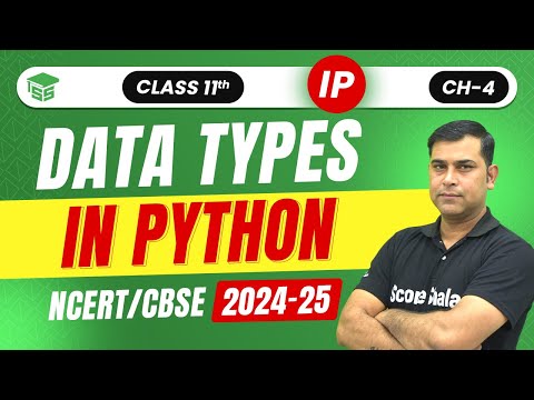 Data Types of Python | Class 11 Informatic Practices Ch-4 Data Handling | 2024-25