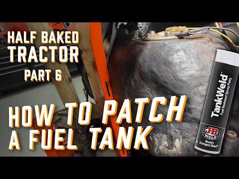 Half Baked Tractor Part 6 - Patching Fuel Tank
