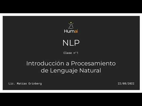 Introducción al Procesamiento de Lenguaje Natural | NLP | Clase 1