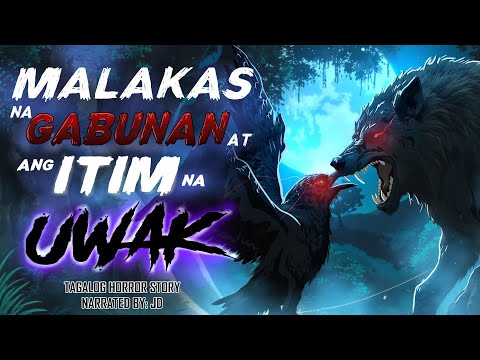 MALAKAS NA GABUNAN AT ITIM NA UWAK (Aswang True Story)