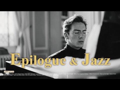 [Classic JAZZ] 누군가 남기고 간 47분짜리 마지막 연주처럼│재즈 연주 플레이리스트