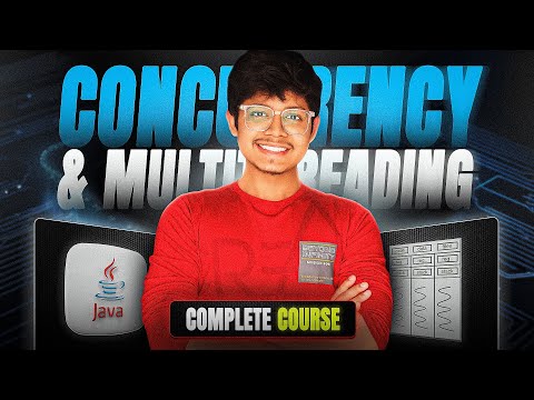 🧵 Concurrency & Multithreading COMPLETE Crash Course | All you need to know for any LLD Rounds ‼️