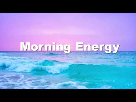 Chill Music for Morning Energy 🌞 Positive Vibes, Chill House & Happy Background Mix All Day