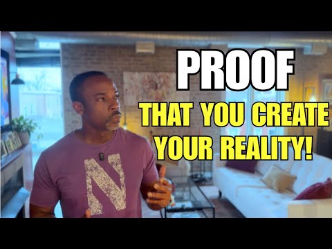 Give Me 12  Minutes  And I'll Prove You Create Your Reality (Thought Experiment + Story + Science)