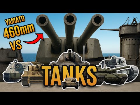 460MM YAMATO GUN vs TANKS - HOW DOES TANK ARMOR DO? - WAR THUNDER