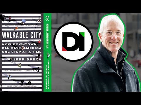 Walkable City | Full Interview with Author Jeff Speck!
