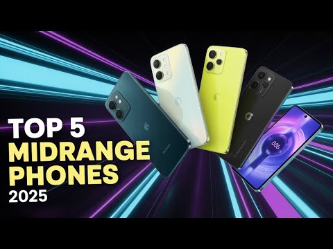 Top 5 Midrange Phones of 2025 RANKED