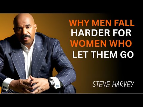 💔 Why Men FALL HARDER 😮 for Women Who LET THEM GO 💅 | Steve Harvey 🔥💬