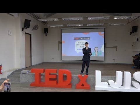 Bryan-Getting out your confort zone | LJIS Students | TEDxLJIS Youth