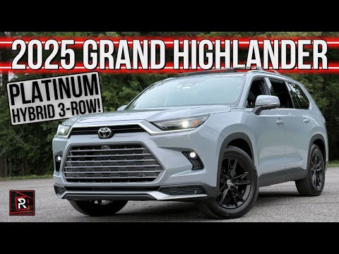 The 2025 Toyota Grand Highlander Platinum Is An Utmost Hybrid Family Hauling SUV