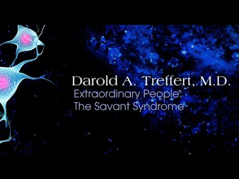 Extraordinary People: The Savant Syndrome - Darold A. Treffert, M.D.