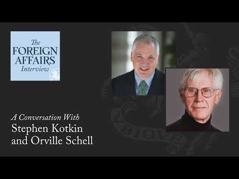Stephen Kotkin & Orville Schell: What Drives Putin and Xi (Part Two) | The Foreign Affairs Interview