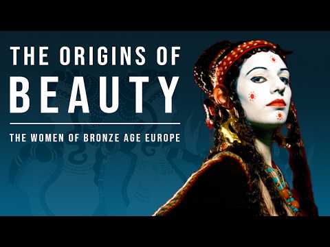 The Beautiful Women of Bronze Age Europe