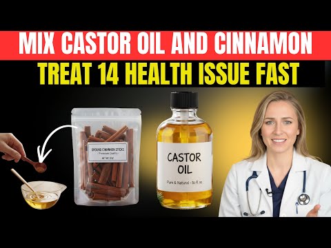 SENIORS, Mix CASTOR OIL and CINNAMON Like THIS to Treat 14 Health Problems Immediately