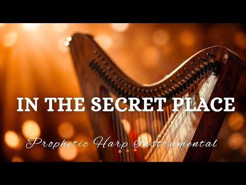 Prophetic Warfare Harp Instrumental/ALONE IN THE SECRET PLACE/Background Prayer Music