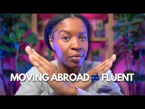 THE ENGLISH IMMERSION TRAP: WHY MOVING ABROAD DOESN'T MAKE YOU FLUENT