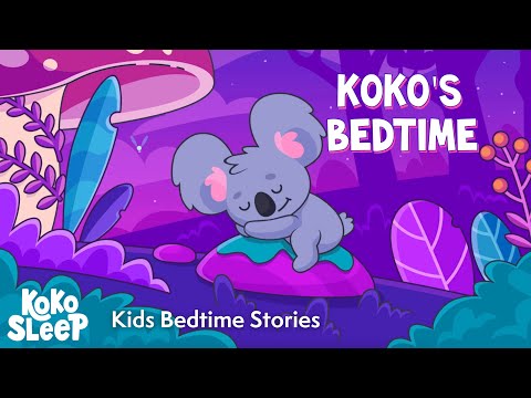 Kokoβs Bedtime Story | Relaxing Bedtime Stories to Help Kids Sleep | Best Sleep Podcasts in 2022
