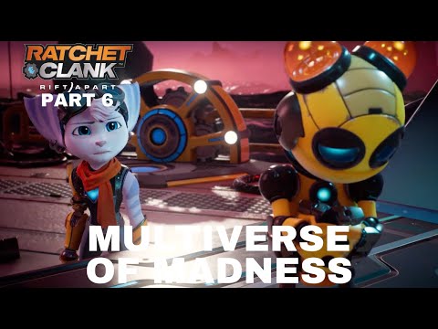 Ratchet & Clank : Rift Apart l Multiverse of Madness | Part 6