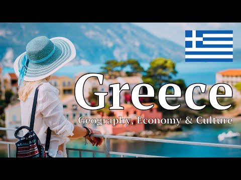 Greece - Geography, Economy & Culture