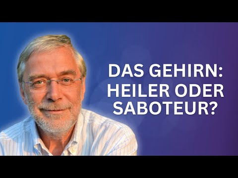 Ihr Gehirn macht Sie gesund – oder krank! (Gerald Hüther)