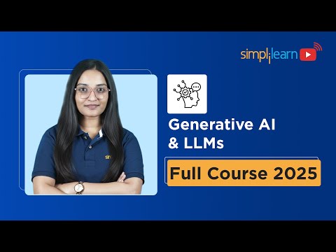 Generative AI and LLMs Full Course 2026 | Gen AI Tutorial For Beginners | Gen AI | Simplilearn