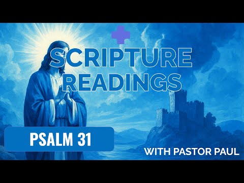 The Book Of Psalms | Live Scripture Reading (Psalm 31) | God protects the faithful in distress