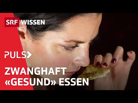 Orthorexie – Wenn gesund essen zum ungesunden Zwang wird | Puls | SRF Wissen