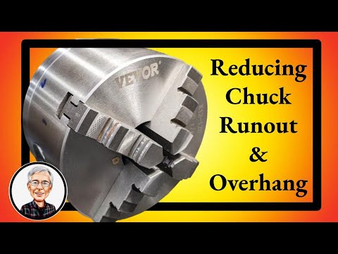 Reducing Chuck Runout & Overhang