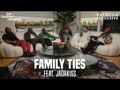 Patreon EXCLUSIVE | Family Ties feat. Jadakiss | The Joe Budden Podcast