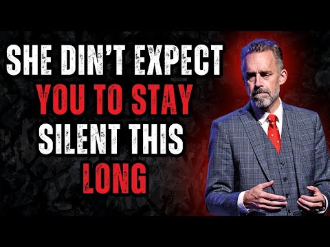 She Didn’t Expect You to Stay Silent This Long ~ It’s Driving Her Insane | Jordan Peterson Speech