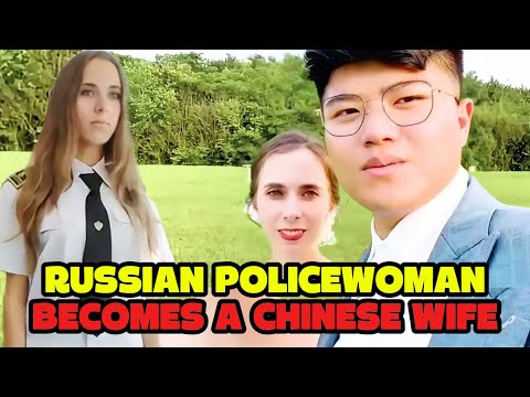 Defying Her Parents, a Russian Policewoman Quit Her Job and Moved to China for a Poor Man