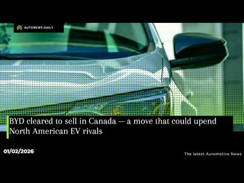 BYD cleared to sell in Canada — a move that could upend North American EV rivals