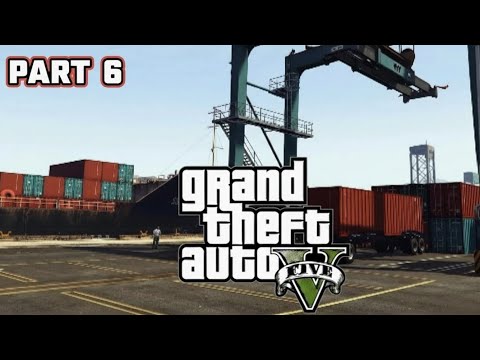 Grand Theft Auto V Gameplay - Dead Man Walking and Scouting The Port | #6