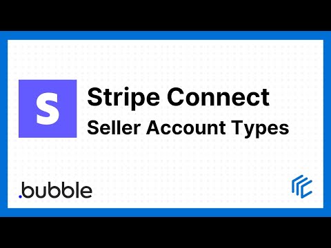Seller account types - Getting started with Stripe Connect and Bubble.io tutorial