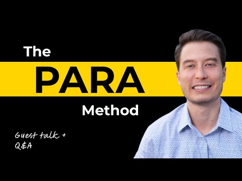 Tiago Forte - The PARA Method (How to organize your digital life)