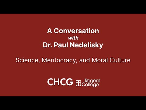A Conversation with Dr. Paul Nedelisky | Science, Meritocracy, and Moral Culture